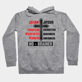 Serving Jesus Is A No-Brainer Hoodie